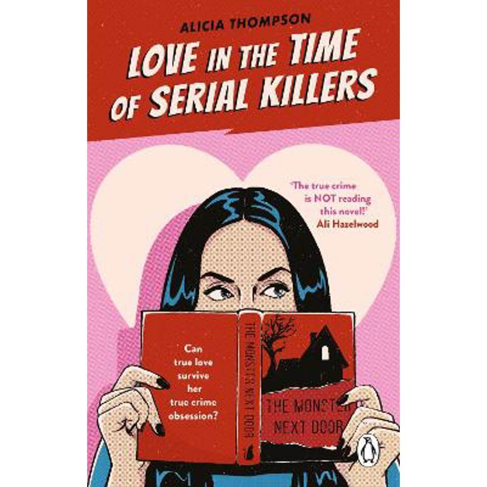 Love in the Time of Serial Killers: TikTok made me buy it: an addictive slow burn romance from the bestselling author (Paperback) - Alicia Thompson
